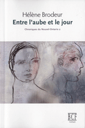 Entre l'aube et le jour [nouvelle édition]